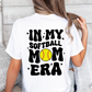 In My Softball Mom Era Custom T-Shirt - Adult
