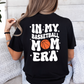 In My Basketball Mom Era Custom T-Shirt - Adult